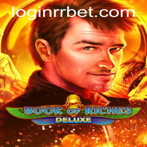 BookofRichesDeluxe: Unveiling the Adventure of Endless Fortunes